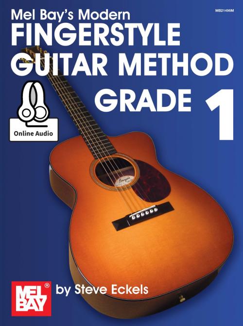 Cover of the book Modern Fingerstyle Guitar Method Grade 1 by Steve Eckels, Mel Bay Publications, Inc.