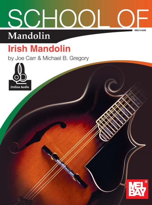 Cover of the book School of Mandolin: Irish Mandolin by Joe Carr, Mel Bay Publications, Inc.