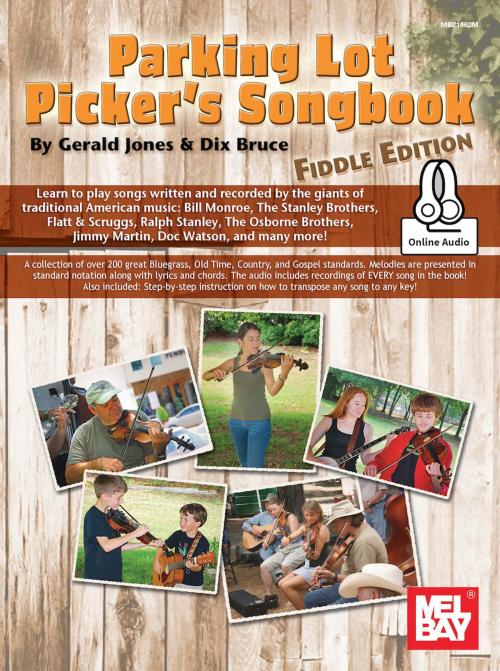Cover of the book Parking Lot Picker's Songbook - Fiddle Edition by Dix Bruce, Gerald Jones, Mel Bay Publications, Inc.