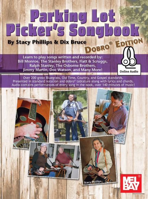 Cover of the book Parking Lot Picker's Songbook - Dobro by Dix Bruce, Stacy Phillips, Mel Bay Publications, Inc.