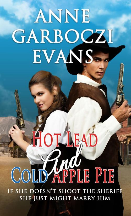 Cover of the book Hot Lead and Cold Apple Pie by Anne Garboczi Evans, Pelican Book Group