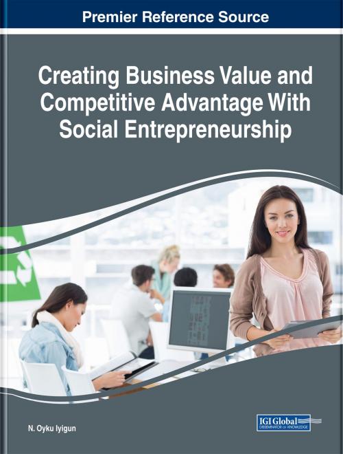 Cover of the book Creating Business Value and Competitive Advantage With Social Entrepreneurship by , IGI Global