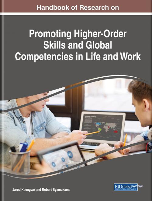Cover of the book Handbook of Research on Promoting Higher-Order Skills and Global Competencies in Life and Work by , IGI Global