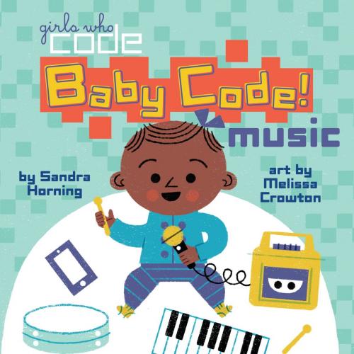 Cover of the book Baby Code! Music by Sandra Horning, Penguin Young Readers Group