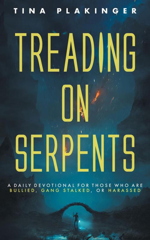 Cover of the book Treading On Serpents by Tina Plakinger, FriesenPress