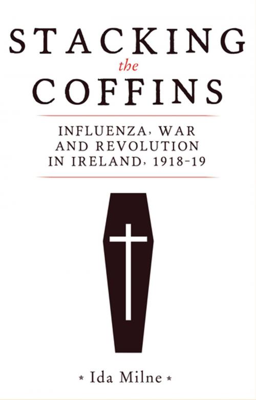 Cover of the book Stacking the coffins by Ida Milne, Manchester University Press