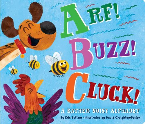 Cover of the book Arf! Buzz! Cluck! by Eric Seltzer, Little Simon
