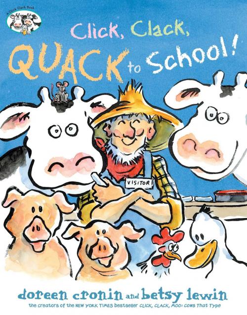 Cover of the book Click, Clack, Quack to School! by Doreen Cronin, Atheneum/Caitlyn Dlouhy Books