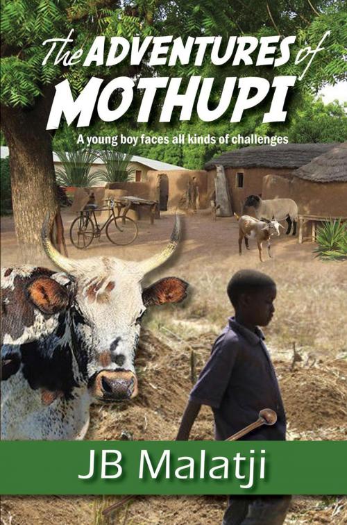 Cover of the book The Adventures of Mothupi by JB Malatji, JB Malatji