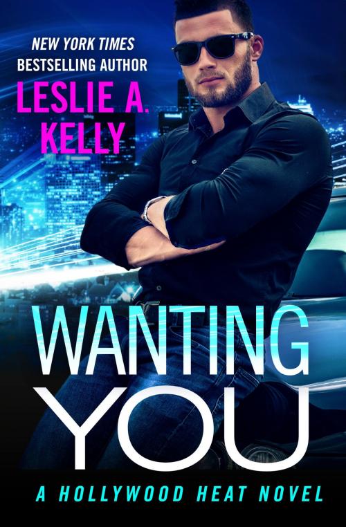Cover of the book Wanting You by Leslie A. Kelly, Grand Central Publishing