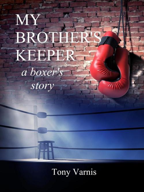 Cover of the book My Brother's Keeper by Tony Varnis, Tony Varnis