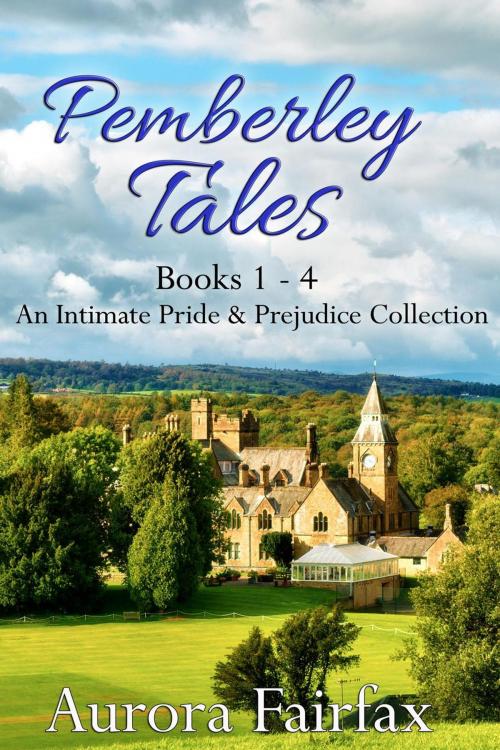 Cover of the book Pemberley Tales by Aurora Fairfax, Aurora Fairfox
