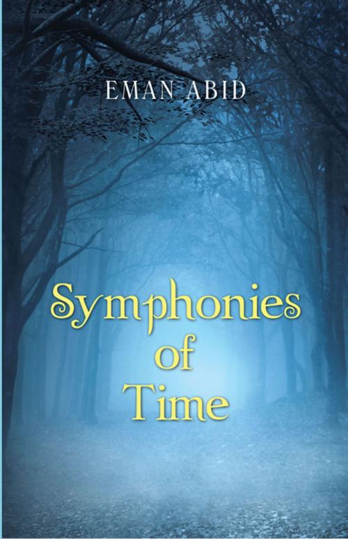 Cover of the book Symphonies of Time by Eman Abid, Partridge Publishing Singapore