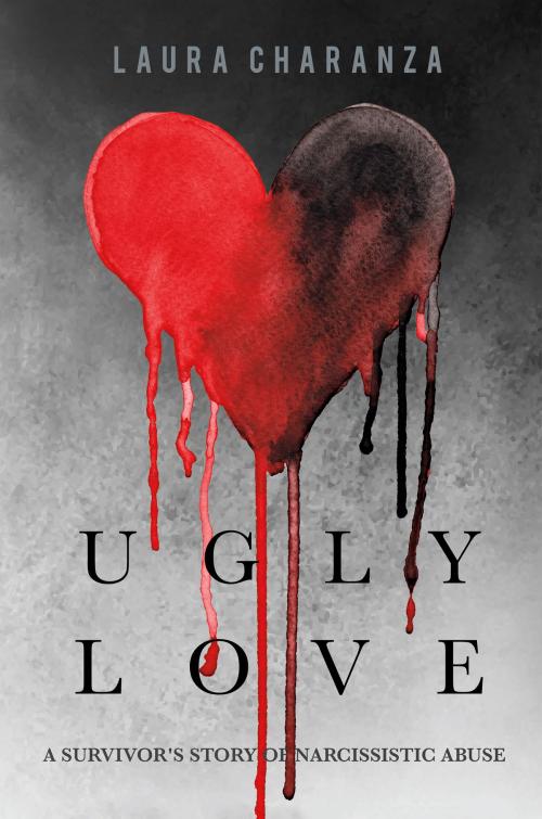 Cover of the book Ugly Love by Laura Charanza, BookBaby