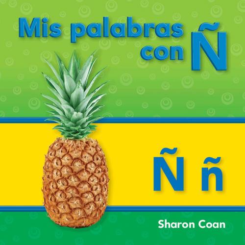Cover of the book Mis palabras con Ñ by Sharon Coan, Teacher Created Materials