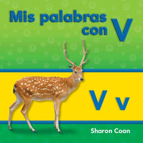 Cover of the book Mis palabras con V by Sharon Coan, Teacher Created Materials