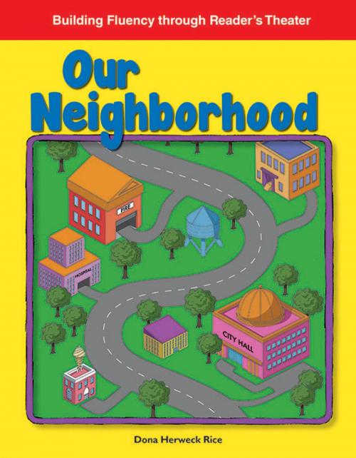 Cover of the book Our Neighborhood by Dona Herweck Rice, Teacher Created Materials