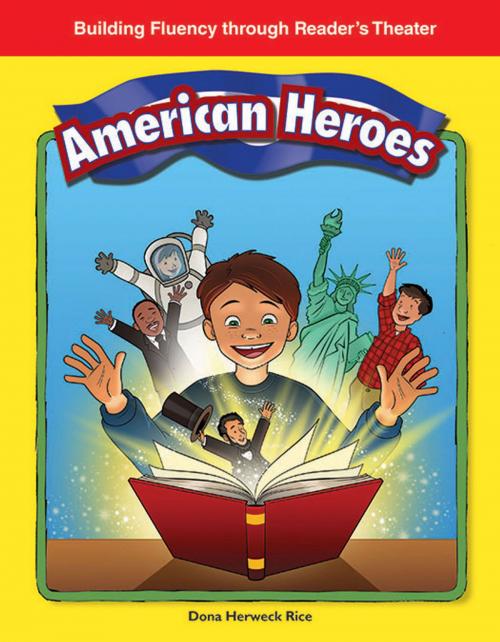 Cover of the book American Heroes by Dona Herweck Rice, Teacher Created Materials