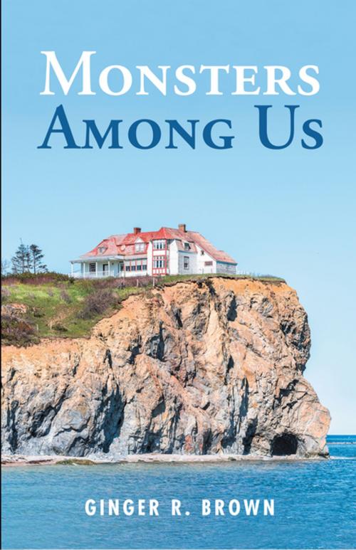 Cover of the book Monsters Among Us by Ginger R. Brown, AuthorHouse