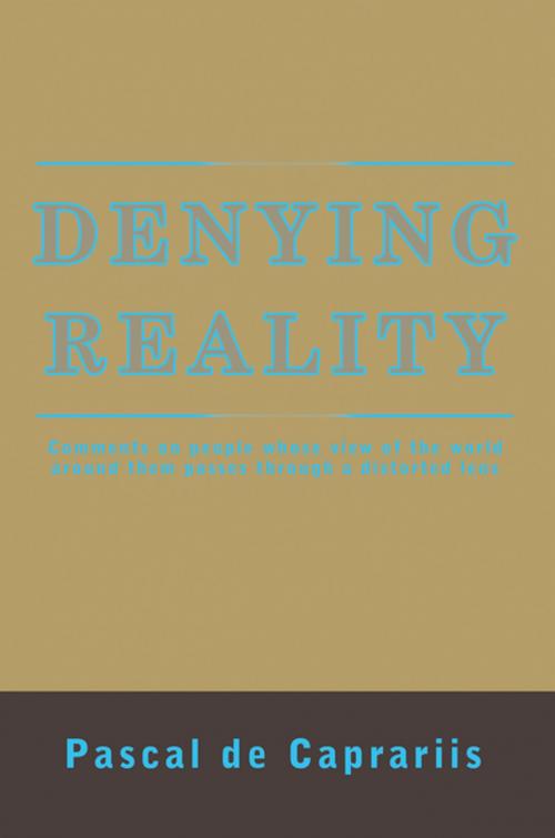 Cover of the book Denying Reality by Pascal de Caprariis, AuthorHouse