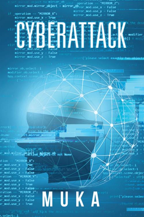 Cover of the book Cyberattack by Muka, AuthorHouse