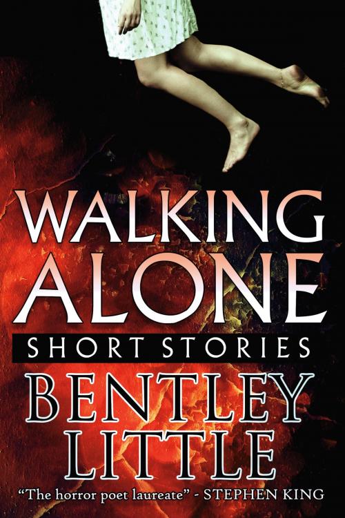 Cover of the book Walking Alone: Short Stories by Bentley Little, Cemetery Dance Publications