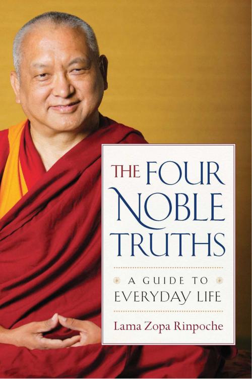 Cover of the book The Four Noble Truths by Lama Zopa Rinpoche, Wisdom Publications