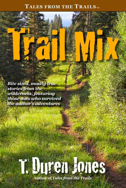 Cover of the book Trail Mix by T. Duren Jones, WordFire Press