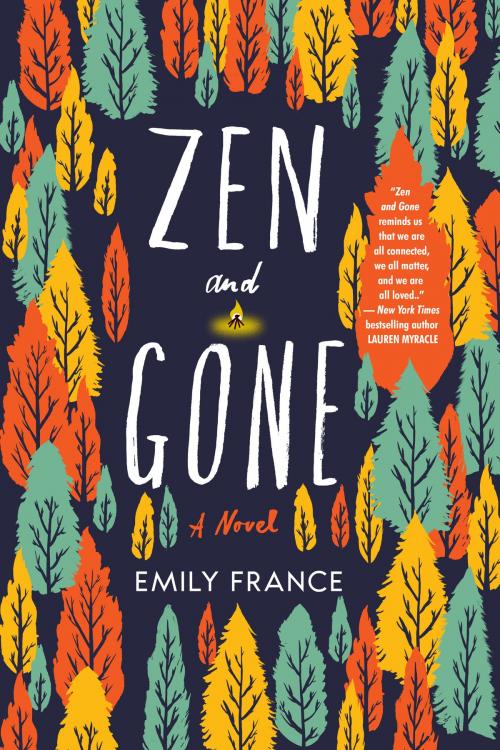Cover of the book Zen and Gone by Emily France, Soho Press