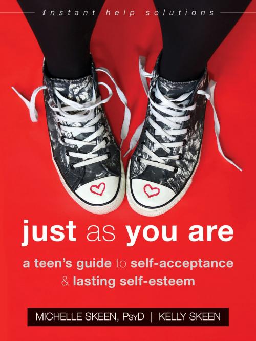Cover of the book Just As You Are by Michelle Skeen, PsyD, Kelly Skeen, New Harbinger Publications