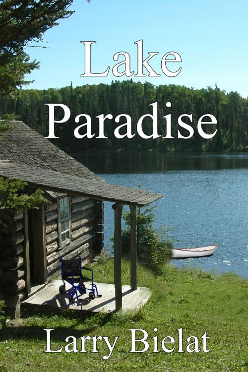 Cover of the book Lake Paradise by Larry Bielat, Black Opal Books