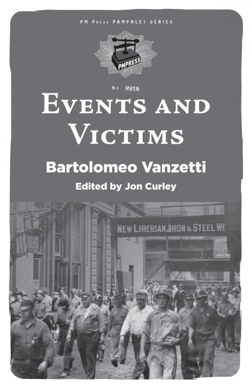 Cover of the book Events And Victims by Bartolomeo Vanzetti, Pm Press