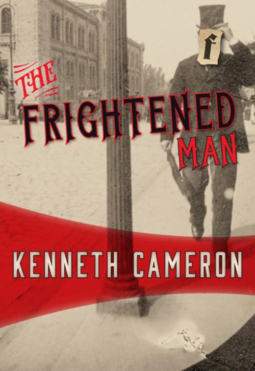 Cover of the book The Frightened Man by Kenneth Cameron, Felony & Mayhem Press