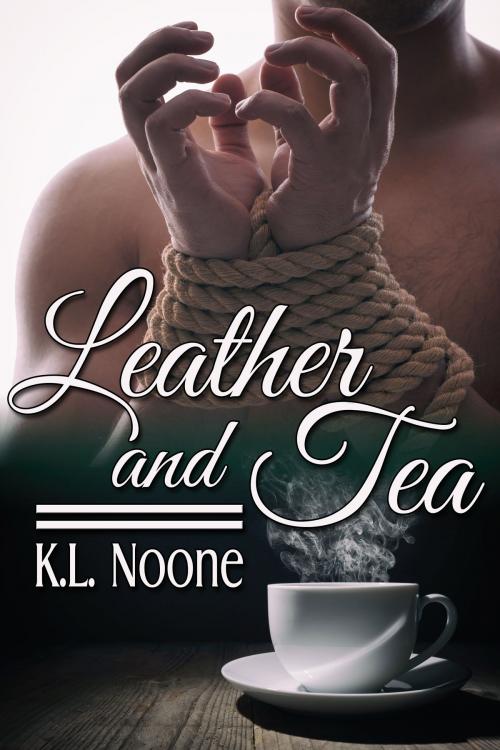 Cover of the book Leather and Tea by K.L. Noone, JMS Books LLC