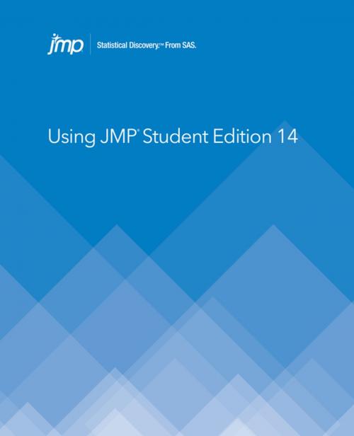Cover of the book Using JMP Student Edition 14 by SAS Institute, SAS Institute