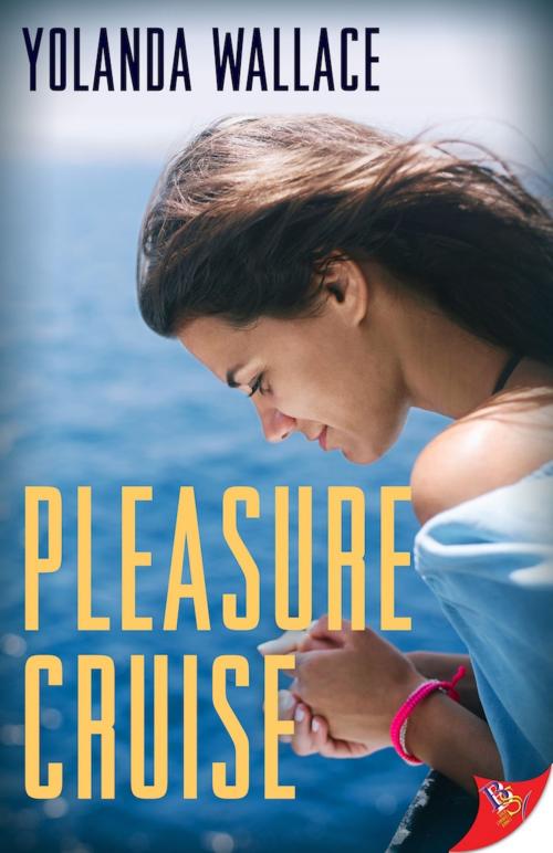 Cover of the book Pleasure Cruise by Yolanda Wallace, Bold Strokes Books, Inc.