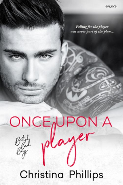 Cover of the book Once Upon A Player by Christina Phillips, Entangled Publishing, LLC
