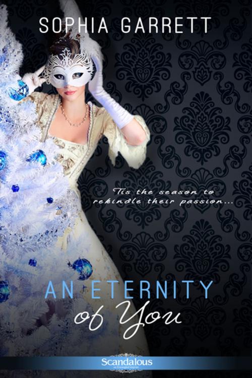 Cover of the book An Eternity of You by Sophia Garrett, Entangled Publishing, LLC