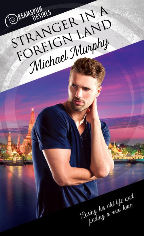 Cover of the book Stranger in a Foreign Land by Michael Murphy, Dreamspinner Press