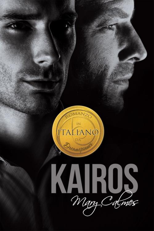 Cover of the book Kairos (Italiano) by Mary Calmes, Dreamspinner Press