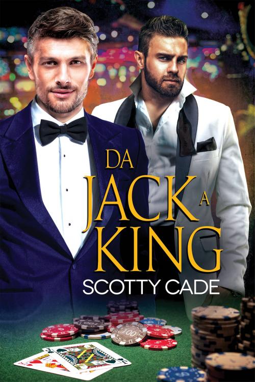 Cover of the book Da Jack a King by Scotty Cade, Dreamspinner Press