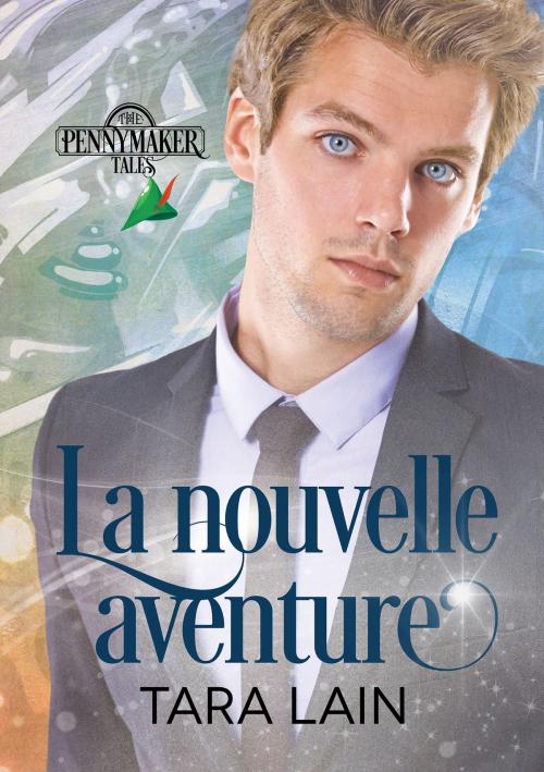 Cover of the book La nouvelle aventure by Tara Lain, Dreamspinner Press