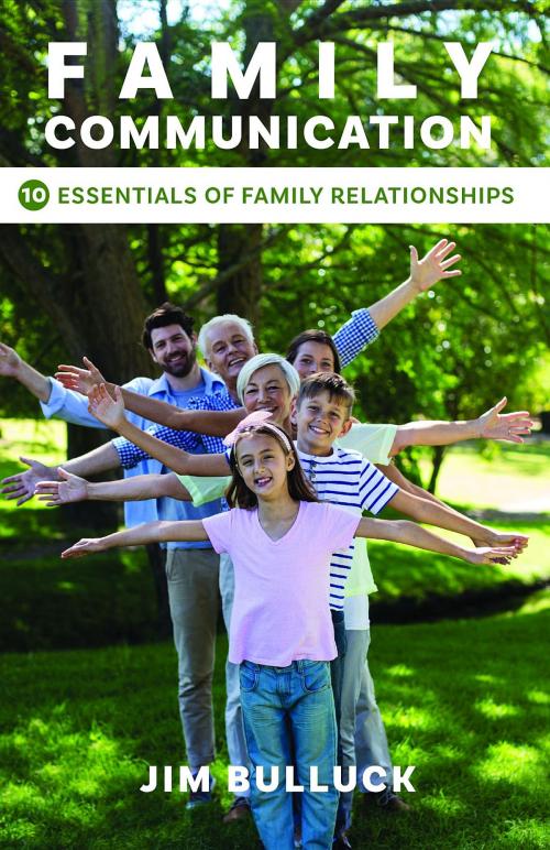 Cover of the book Family Communication by Jim Bulluck, Trilogy Christian Publishing