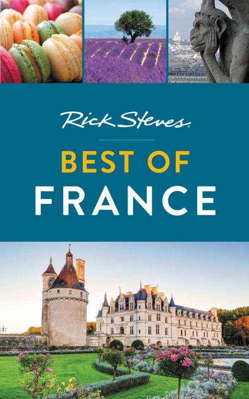Cover of the book Rick Steves Best of France by Rick Steves, Steve Smith, Avalon Publishing