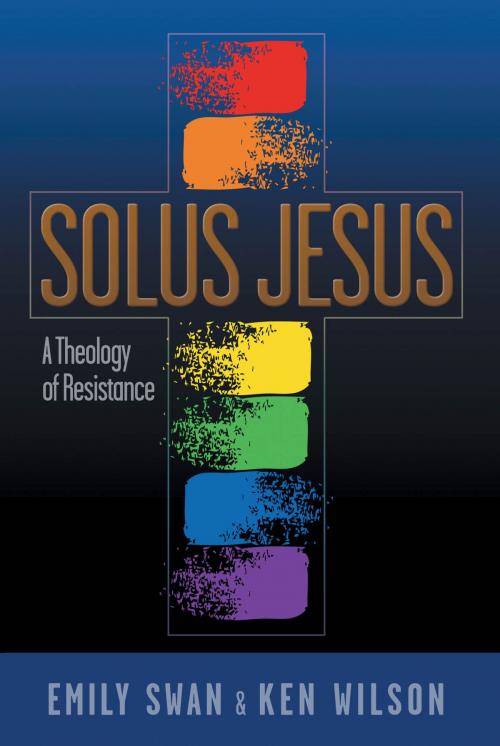 Cover of the book Solus Jesus by Emily Swan, Ken Wilson, Deborah Jian Lee, David P. Gushee, Brian D. McLaren, Front Edge Publishing