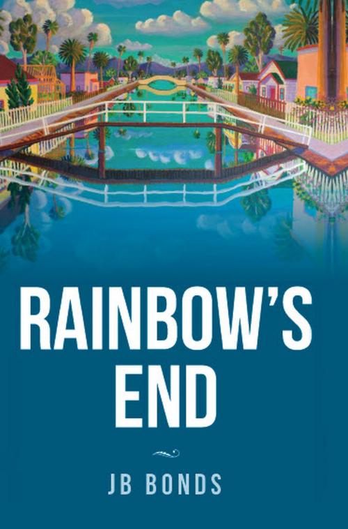 Cover of the book Rainbow's End by JB Bonds, Gatekeeper Press