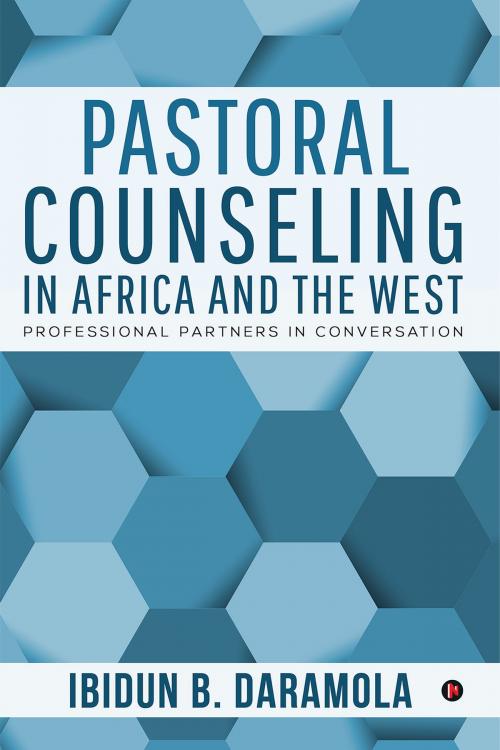 Cover of the book Pastoral Counseling in Africa and the West by Ibidun B. Daramola, Notion Press