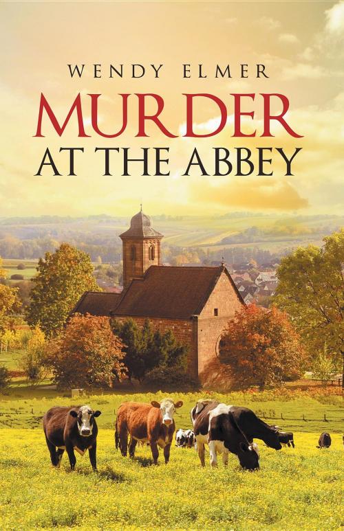 Cover of the book Murder at the Abbey by Wendy Elmer, Westwood Books Publishing LLC