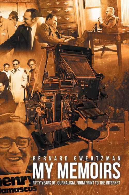 Cover of the book My Memoirs by Bernard Gwertzman, Westwood Books Publishing LLC