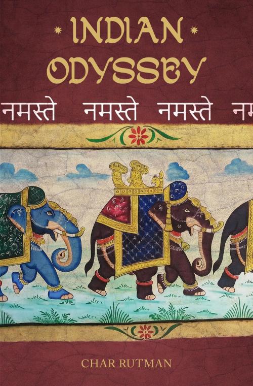 Cover of the book Indian Odyssey by Char Rutman, URLink Print & Media, LLC